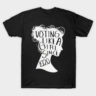 Voting like a girl since 1920 T-Shirt